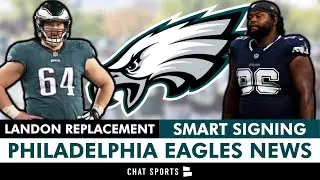 🚨Eagles Make A Smart Signing + Eagles Plan REVEALED Without Landon Dickerson | Camp Reaction