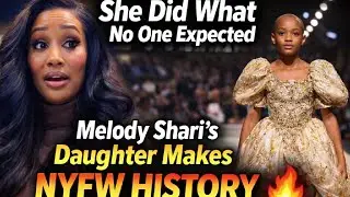 She Did What No One Expected — Melody Shari’s Daughter Makes NYFW History!
