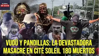 Vud&uacute; y Pandillas: La Devastadora Masacre en Cit&eacute; Soleil HAITI