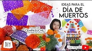 Preparativos para el d&iacute;a de muertos / Arma tu altar  / Papel picado / Flores de cempas&uacute;chil DIY