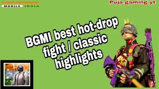 BGMI best hot-drop fight | classic highlights | PUJA Gaming YT#bgmi #pubg #puja