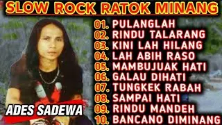 ADES SADEWA - SLOW ROCK RATOK MINANG