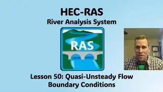 HEC RAS Lesson 50 - Quasi-Unsteady Flow Boundary Conditions