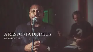 A Resposta De Deus - Álvaro Tito feat. Naziel Rocha [VOZ E GUITARRA]