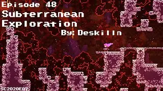 2020 Collab: Subterranean Exploration By: Deskilln (SC2020E07)