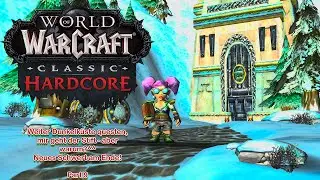 World of Warcraft Classic Hardcore - Dunkelk&uuml;ste questen und mir geht der Stift ^^' | Part 9