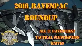 Обзор Ravenpac 2018 &mdash; все 12 тактических ножей Ravencrest 2018 по подписке