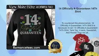 14 Officially A Quaranteen 14Th Shirt