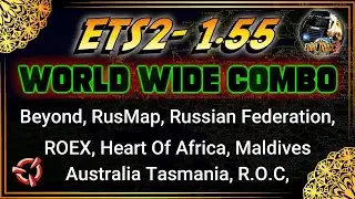 ETS2 WORLD WIDE  MAP COMBO 1 55 | ETS2 1.55 WORLS BIGGEST MAP COMBO | NEW UPDATE
