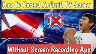How To Record Android Tv Screen