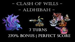FFBE | Clash of Wills | Aldhibah 270% Perfect Score | No Chow, No Karten, No Celes | 7 Turns