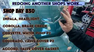 Corvette Water Pump P2. Colorado Valve Cover and Start P2. Check Brakes, Lights blackouts.  DAY 830