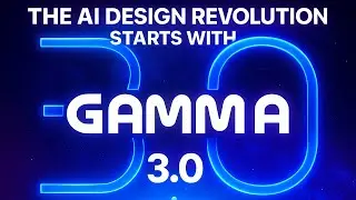 The AI Design Revolution Starts With Gamma 3.0