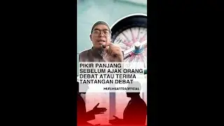 Pikir panjang sebelum ajak orang debat atau terima tantangan debat | Ustadz Muflih Safitra, M.Sc.