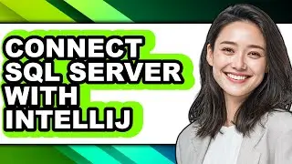 How to Connect Sql Server with Intellij (only Way)