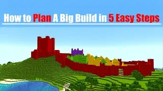 How to Plan A Big Minecraft Build in 5 Steps