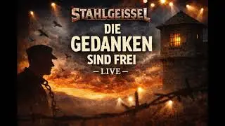 Stahlgeissel – Die Gedanken sind frei (Live Metal Version)