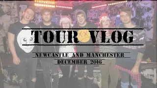 Tour vlog | ROOM 94 in Newcastle and Manchester, December 2016