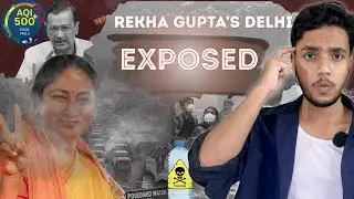 Inside Delhi&rsquo;s Collapse | AQI,Toxic Water,Traffic & Civic Sense | GOVERNMENT EXPOSED | UNFILTERED |