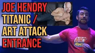 Joe Hendry Titanic / Art Attack Entrance