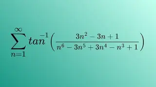 Sum of arctan(3n^2-3n+1/n^6 -3n^5+3n^4 -n^3+1) from n=1 to infinity