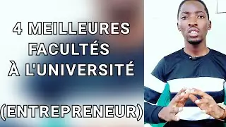 4 Meilleures facult&eacute;s / fili&egrave;res d'universit&eacute; pour un entrepreneur