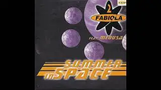 2 Fabiola Feat. Medusa &ndash; Summer In Space (20.000 Miles Away Mix)