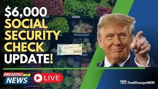 $6,000 Social Security Check UPDATE - Trump's Lump Sum to Seniors