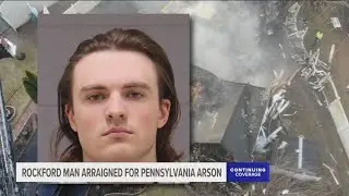 Rockford man charged in Pennsylvania arson that injured 6 and killed 2 dogs arraigned