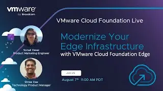Modernize Your Edge Infrastructure with VMware Cloud Foundation Edge