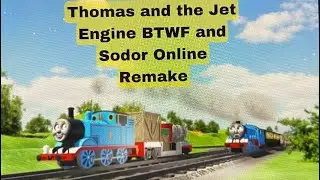 Thomas and the Jet Engine | BTWF and Sodor Online Remake
