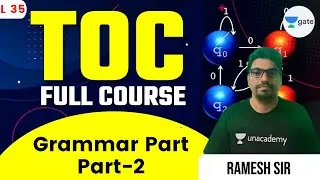 Grammar Part -2 | L 35 | TOC Full Course | GATE 2022 CSE | Ramesh Sir