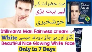 Stillman's men fairness cream review, Stillman's men fairness face wash review.Men's fairness cream