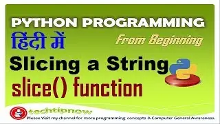 Slicing A String In Python | Slice In Python | Slice with Skip in Python | String Slicing in Python