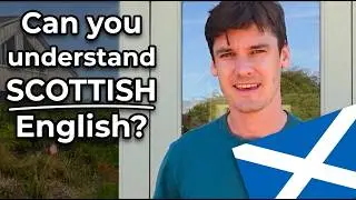 I bet you can't understand Scottish English -  Easy to Hard