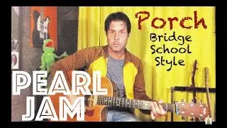 Guitar Lesson: How To Play Porch by Pearl Jam (Like Ed Does Solo Acoustic)