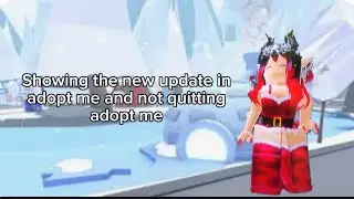 Showing new update in adopt me and not quitting adopt me #roblox #adoptme 