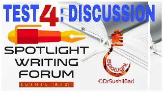 Spotlight Writing Forum Test - 4 Discussion  UPSC Writing Skill / लेखन कौशल्य  By Dr.Sushil Bari