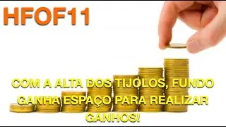 #HFOF11 - SER&Aacute; QUE O GANHO DE CAPITAL VOLTA A OCORRER EM BREVE?