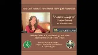 106 Afro-Latin Jazz Ensemble Performance Techniques with Michele Fernandez
