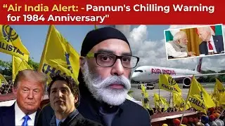 Fear in the Air: Pannun's Warning Sparks Anxiety! l Global Panic l TSW News