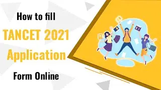 How to Fill TANCET 2021 Application Form