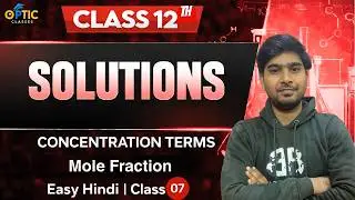 Mole Fraction in One Shot 🔥 | Easy Concept + Solved Numericals