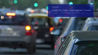 Coram NY Traffic Ticket Defense | Trusted Legal Help with Roche Law Group