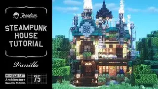 [Minecraft tutorial] Real architect's building base in Minecraft / Steampunk house #75