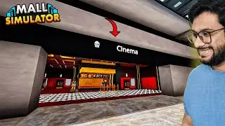 OPENED A CINEMA HALL INSIDE MY MALL 🎥🍿 | MALL SIMULATOR