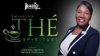 Emission Thé Spiritual | Avek Celanise Laguerre, and Pasteur Hemane Dubuisson 01/27/2026