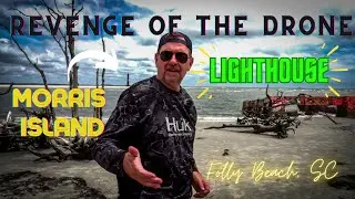 Revenge of the Drone:  Exploring Morris Island Lighthouse from Above.  #morrisislandlight #drone