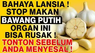 Astaga! Bawang Putih Ternyata Bisa Berbahaya untuk Organ Tubuh Ini!