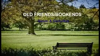 OLD FRIENDS/BOOKENDS by Simon & Garfunkel